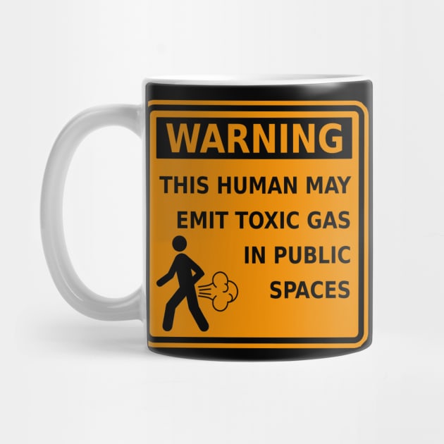 Fart Warning This Human May Emit Toxic Gas Funny Gag by ExplOregon
